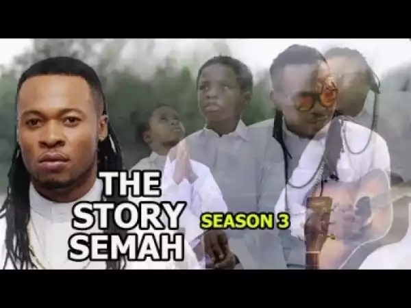 Video: The Story Of Semah season 3 Finale  - 2018 Latest Nigerian Nollywood Movie